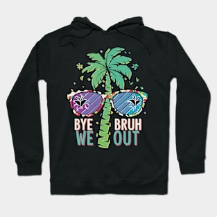 Bruh We Out I'm Leaving End School Retro Rainbow Sunglasses Hoodie